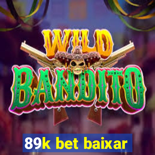 89k bet baixar